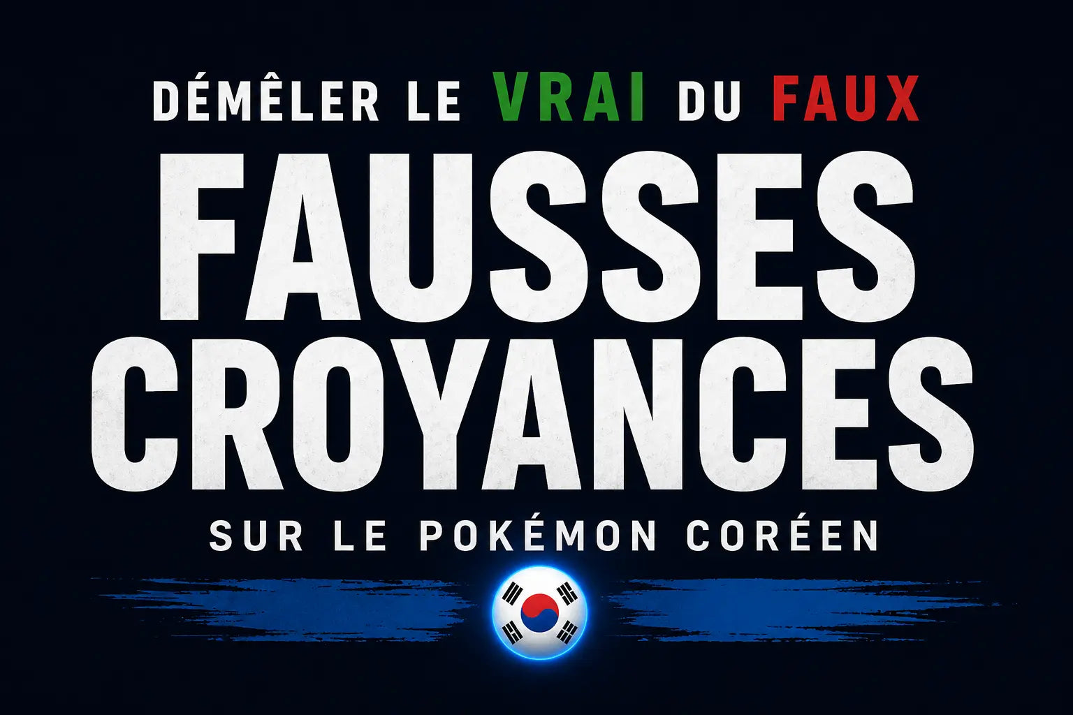Fausses Croyances sur le Pokémon Coréen : Démêler le Vrai du Faux | Pikadisplay