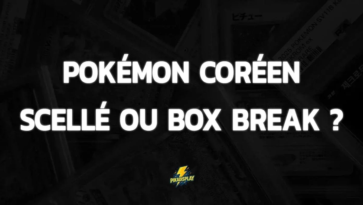 Garder Scellé ou Box Break Pokémon Coréen : Le Guide Complet 2026 - Pikadisplay PIKADISPLAY